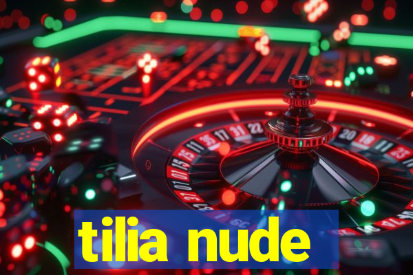 tilia nude